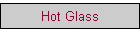 Hot Glass