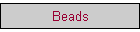 Beads